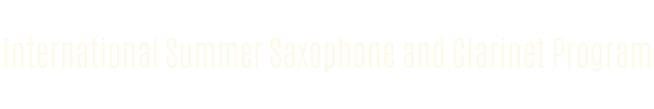 International Summer Saxophone and Clarinet Program